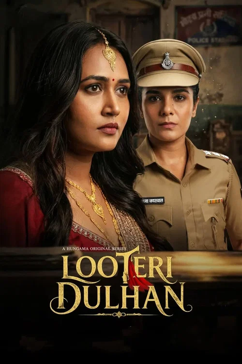 Looteri Dulhan (2026) Hindi Season 1 Complete