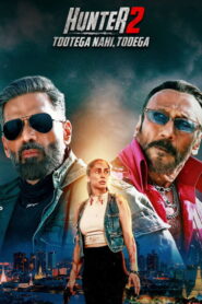 Hunter – Tootega Nahi Todega (2025) Hindi Season 2 Complete